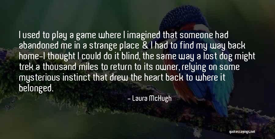 Losing Home Quotes By Laura McHugh Losing Home Quotes By Laura McHugh