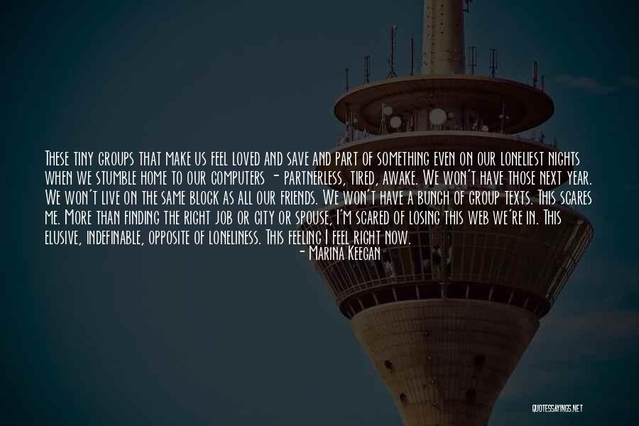 Losing Home Quotes By Marina Keegan Losing Home Quotes By Marina Keegan