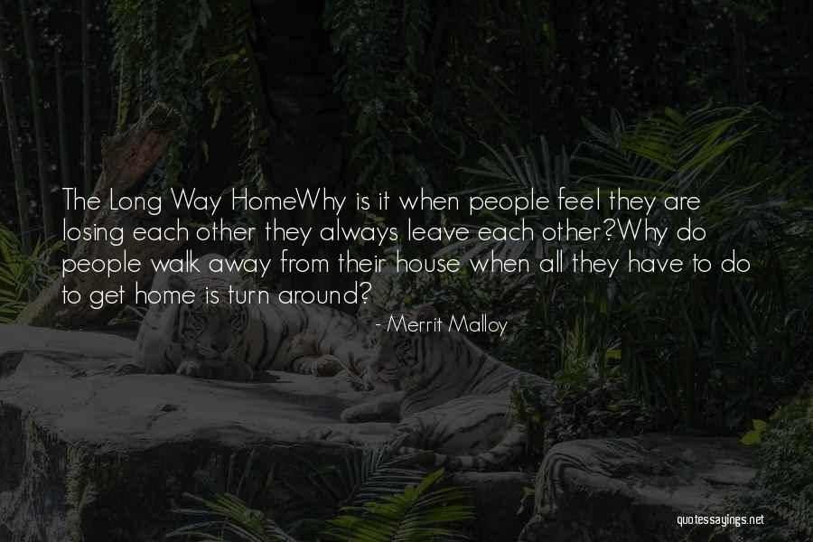 Losing Home Quotes By Merrit Malloy Losing Home Quotes By Merrit Malloy