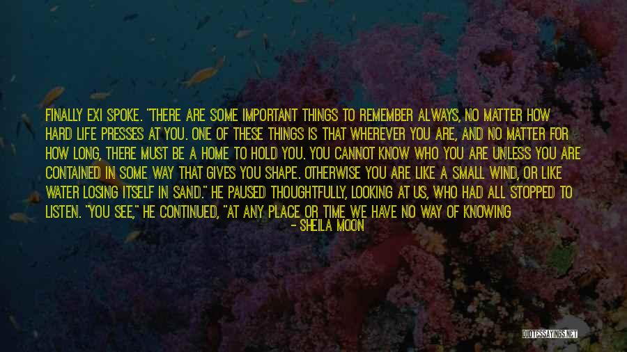 Losing Home Quotes By Sheila Moon Losing Home Quotes By Sheila Moon