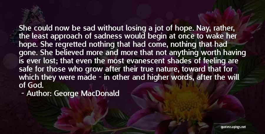 Losing Hope God Quotes By George MacDonald