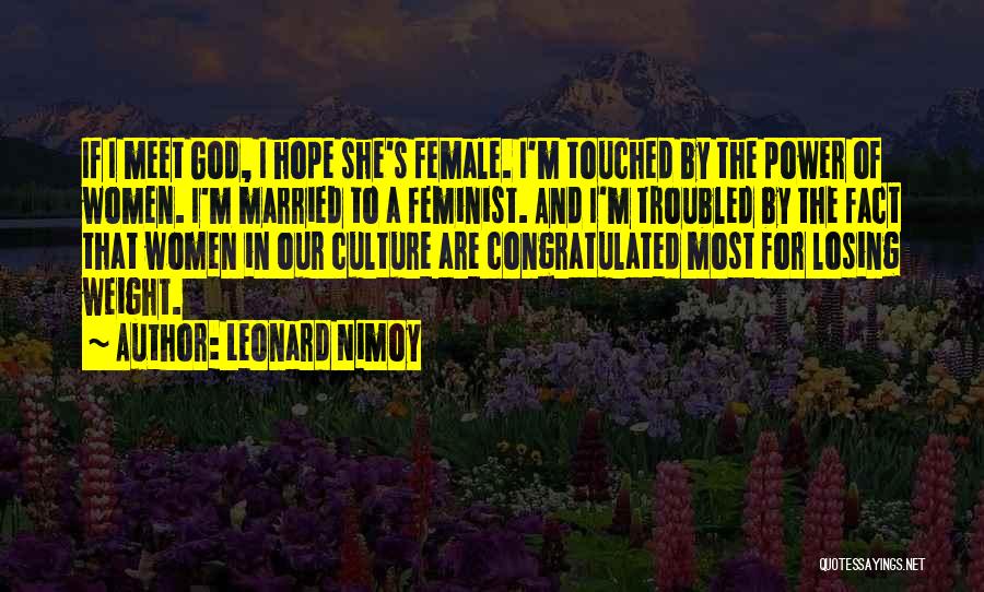 Losing Hope God Quotes By Leonard Nimoy