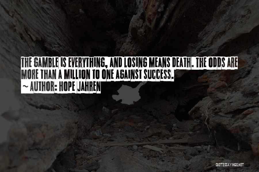 Losing Hope In Everything Quotes By Hope Jahren