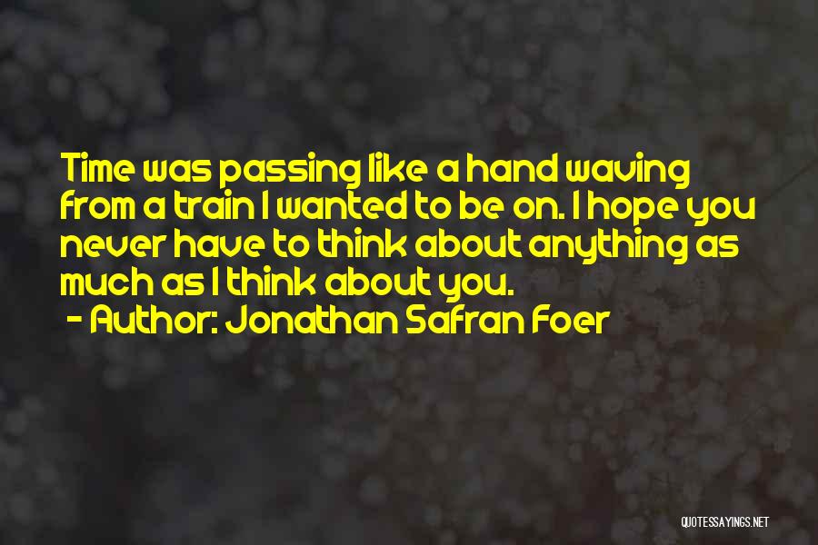 Losing Hope In Life Quotes By Jonathan Safran Foer