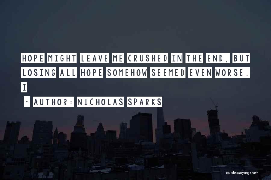 Losing Hope In Someone Quotes By Nicholas Sparks
