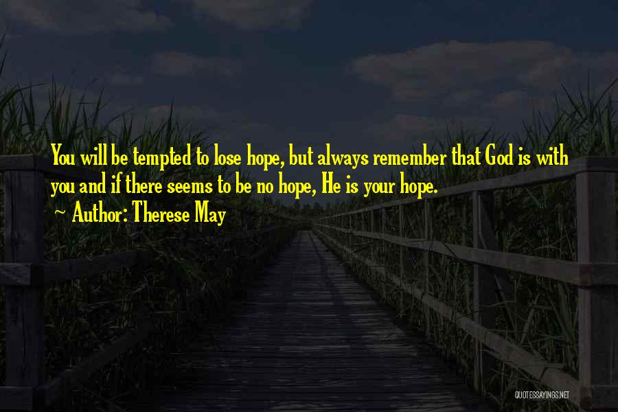 Losing Hope In Someone Quotes By Therese May