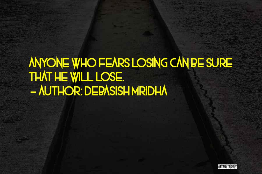 Losing Hope Quotes By Debasish Mridha