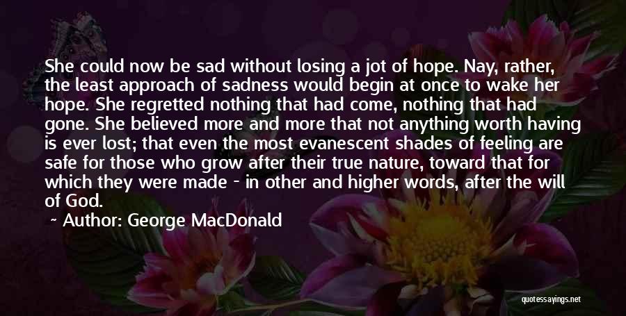 Losing Hope Quotes By George MacDonald