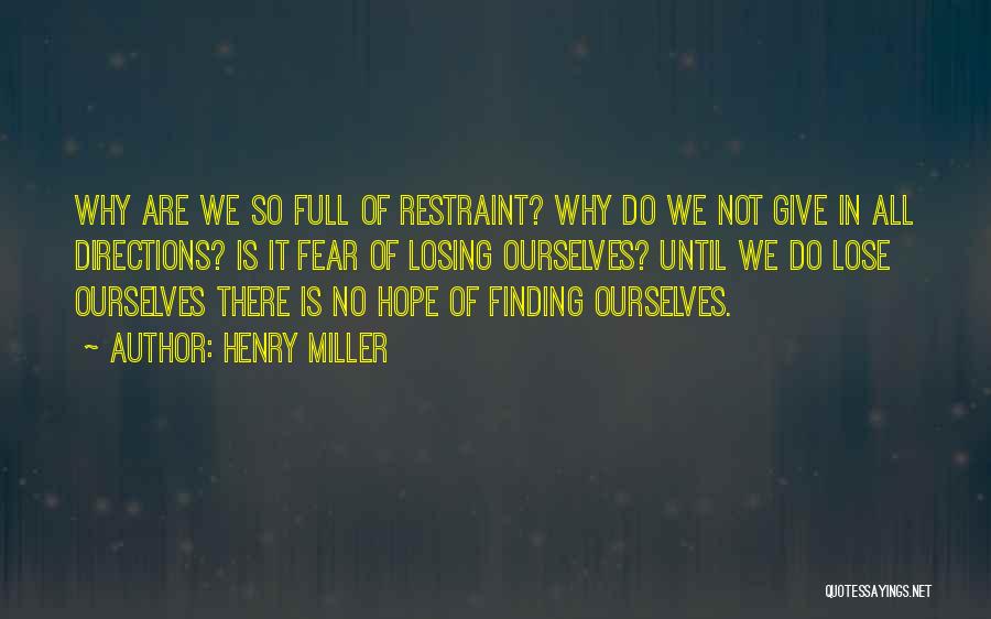 Losing Hope Quotes By Henry Miller