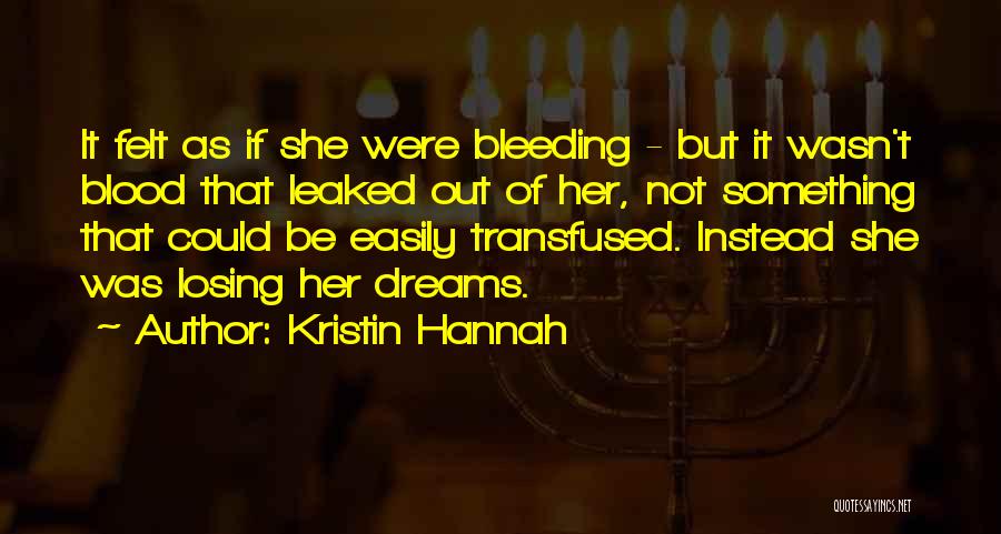 Losing Hope Quotes By Kristin Hannah
