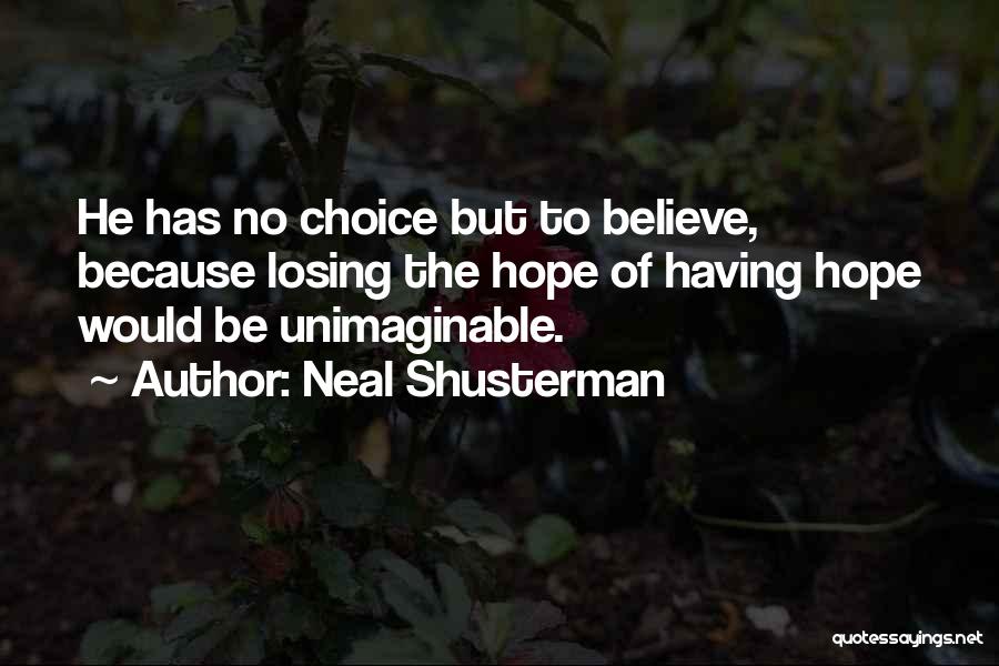 Losing Hope Quotes By Neal Shusterman