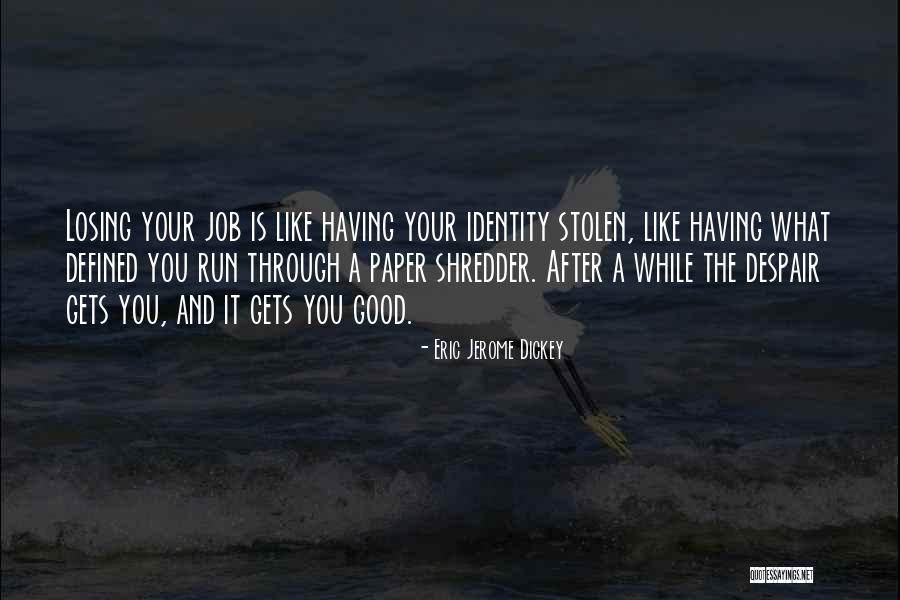 Losing Identity Quotes By Eric Jerome Dickey Losing Identity Quotes By Eric Jerome Dickey