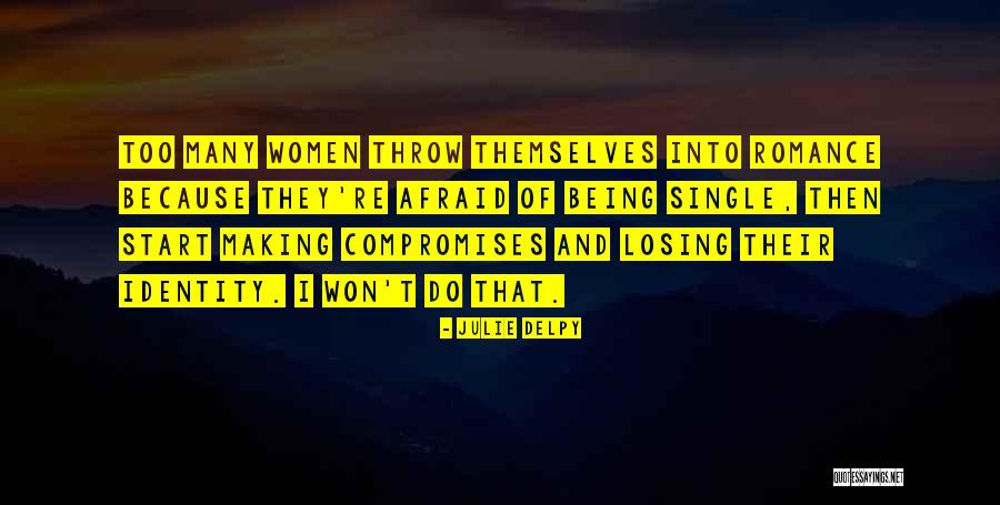 Losing Identity Quotes By Julie Delpy Losing Identity Quotes By Julie Delpy