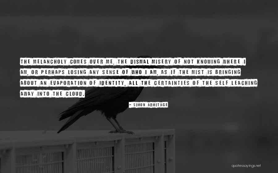 Losing Identity Quotes By Simon Armitage Losing Identity Quotes By Simon Armitage