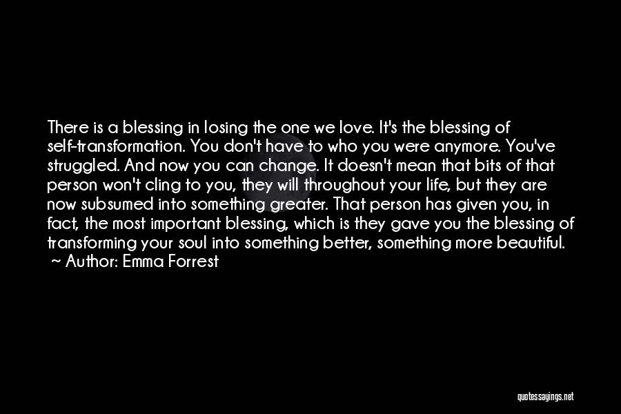 Losing Important Person Quotes By Emma Forrest