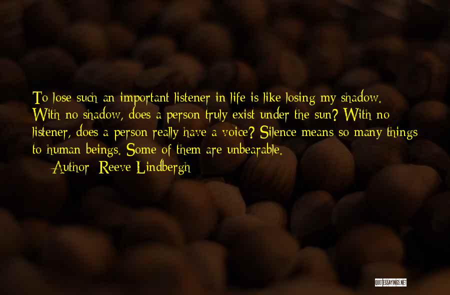 Losing Important Person Quotes By Reeve Lindbergh