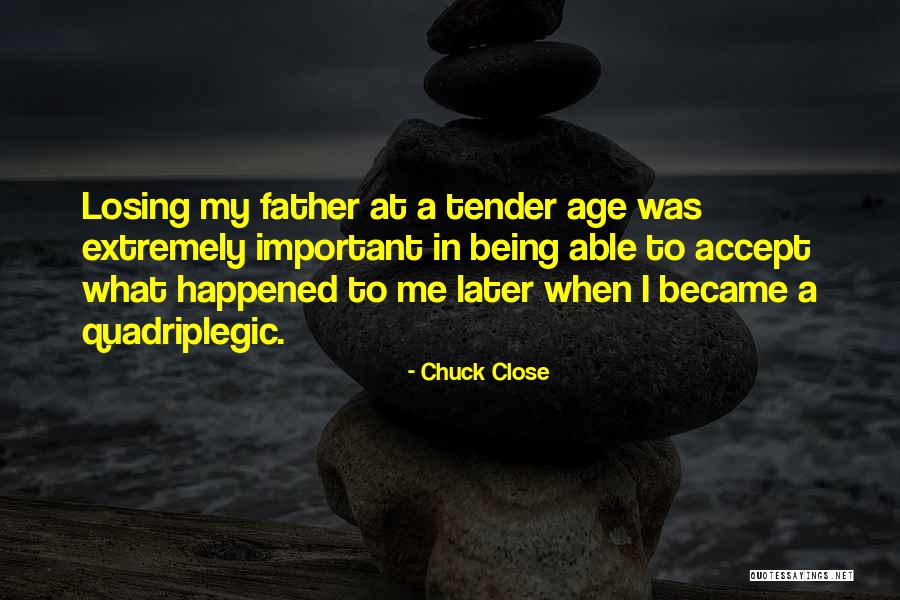 Losing Important Things Quotes By Chuck Close