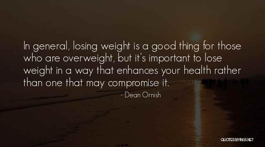 Losing Important Things Quotes By Dean Ornish