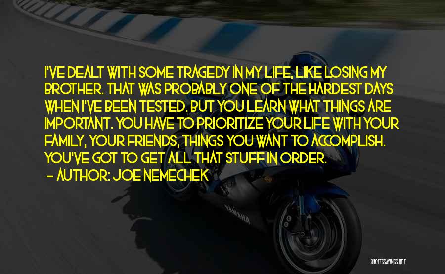 Losing Important Things Quotes By Joe Nemechek