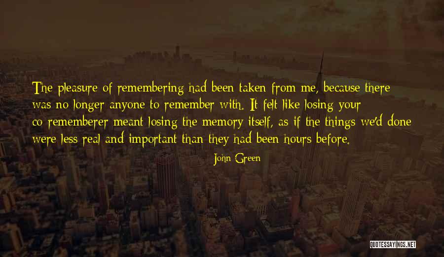 Losing Important Things Quotes By John Green