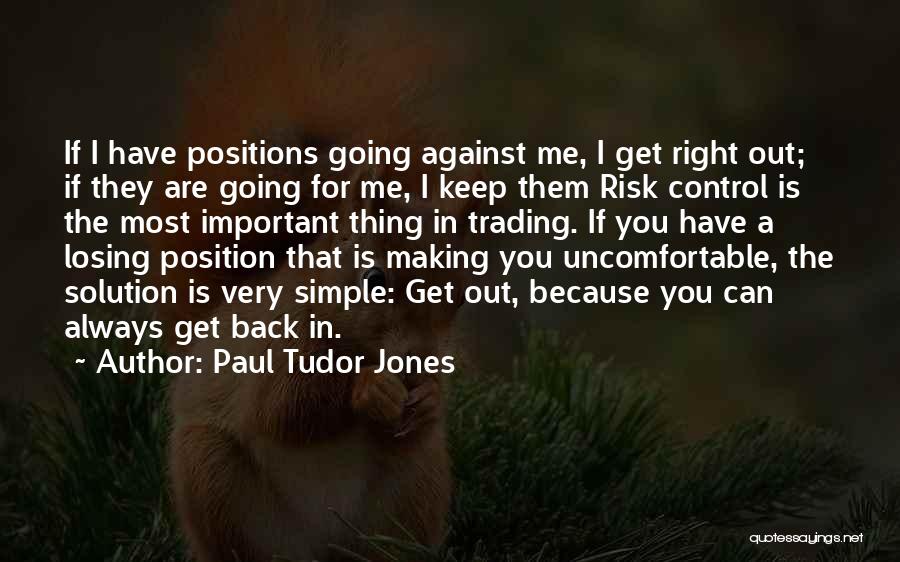 Losing Important Things Quotes By Paul Tudor Jones