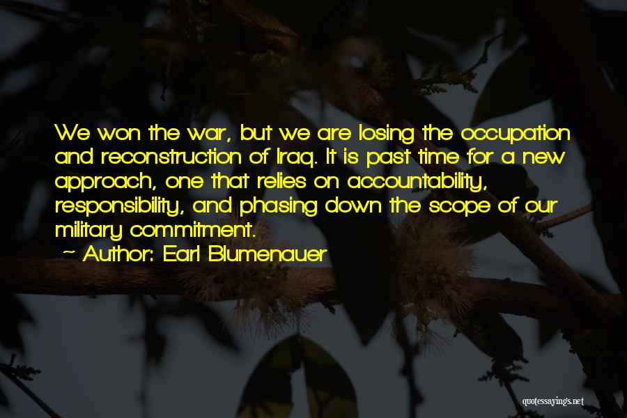 Losing Iraq Quotes By Earl Blumenauer