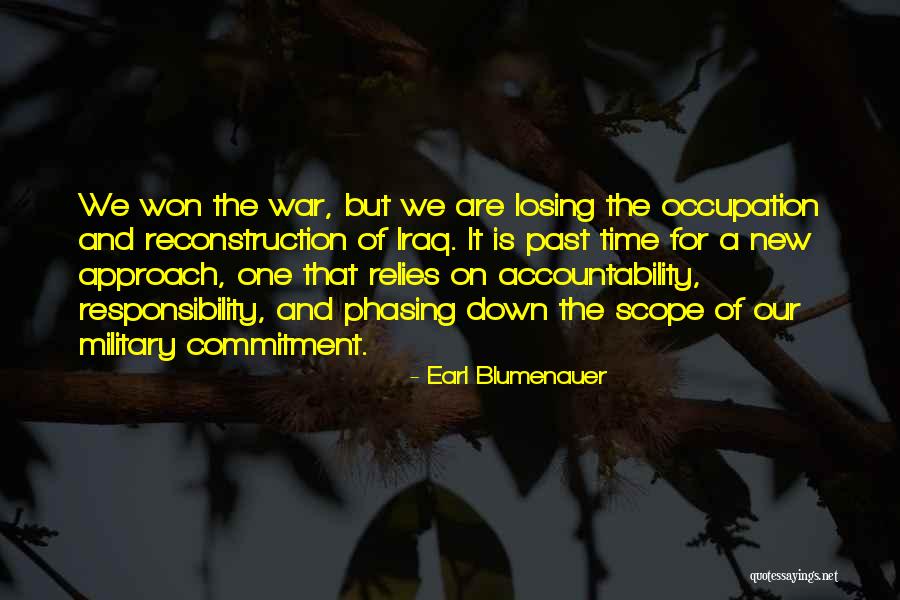 Losing Iraq Quotes By Earl Blumenauer Losing Iraq Quotes By Earl Blumenauer