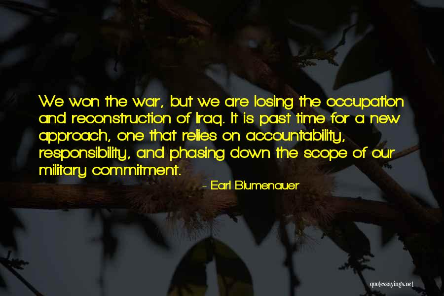 Losing Iraq Quotes By Earl Blumenauer