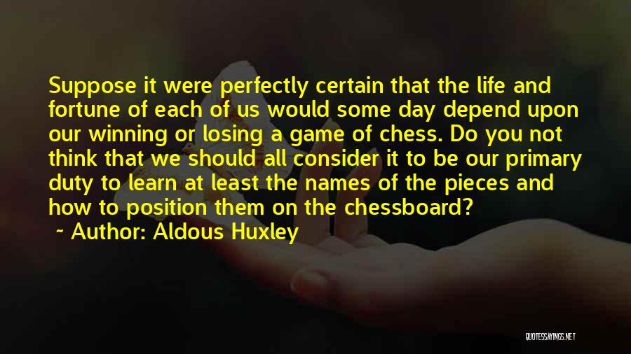 Losing It All Quotes By Aldous Huxley