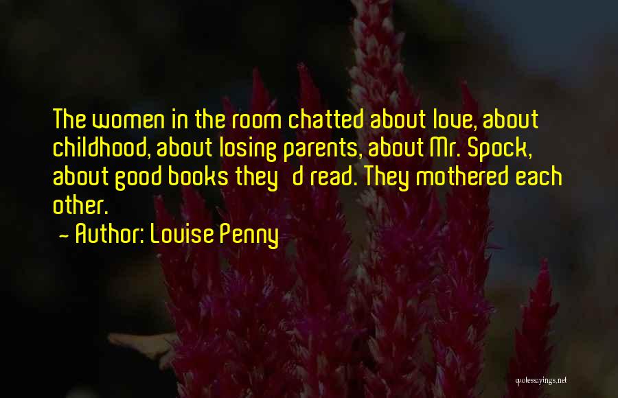 Losing Love And Friendship Quotes By Louise Penny