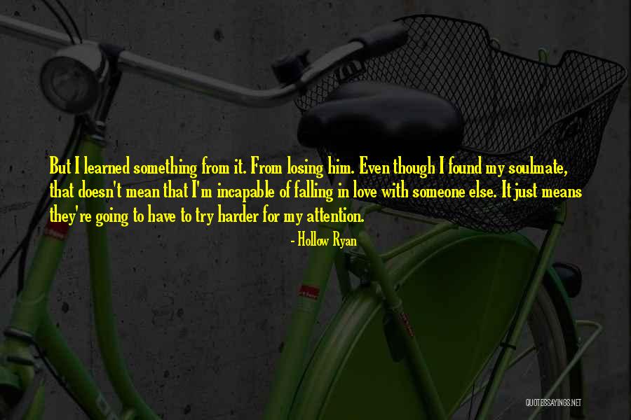 Losing Love For Someone Quotes By Hollow Ryan Losing Love For Someone Quotes By Hollow Ryan