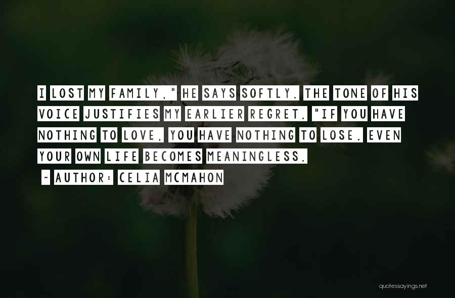 Losing Love Of Your Life Quotes By Celia Mcmahon