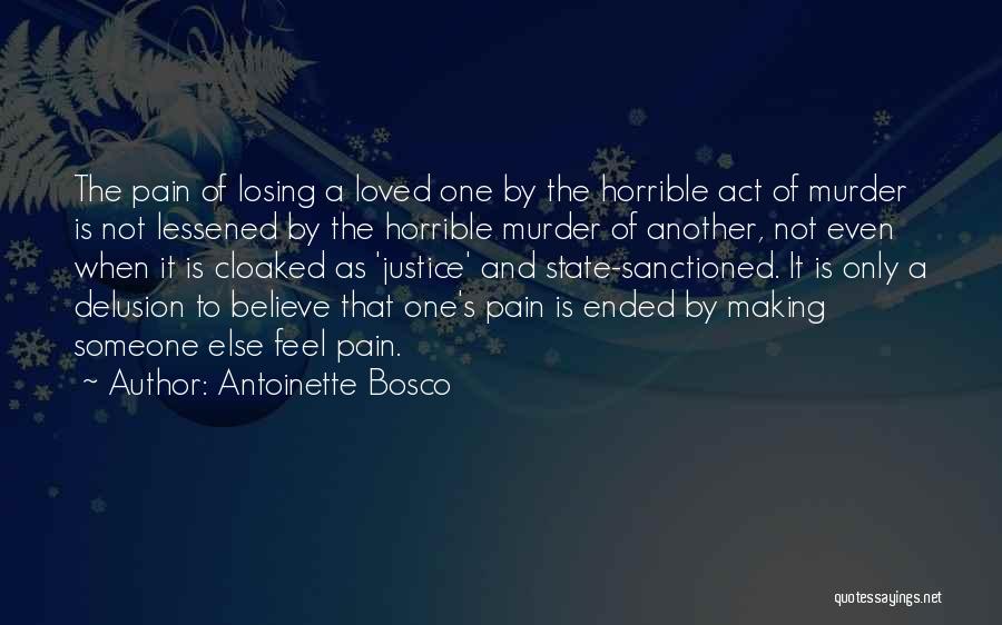 Losing Loved One Quotes By Antoinette Bosco