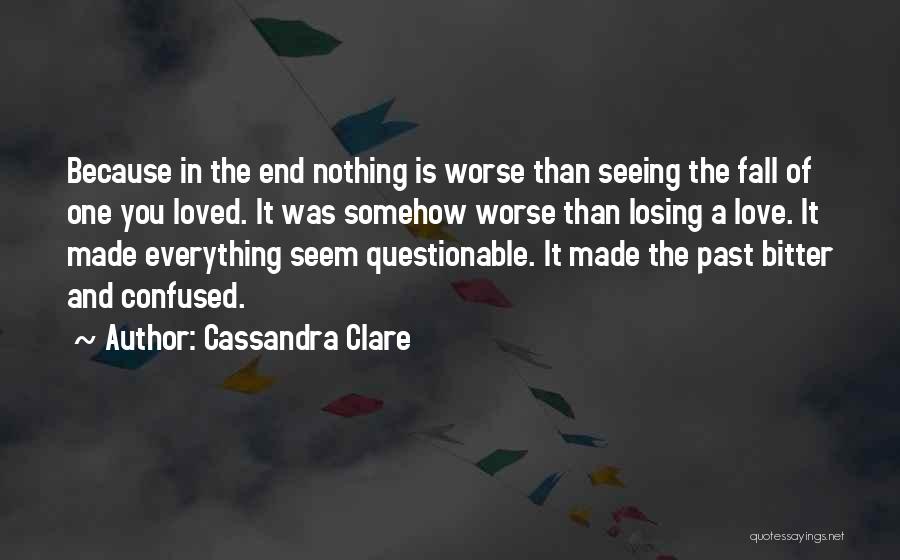 Losing Loved One Quotes By Cassandra Clare