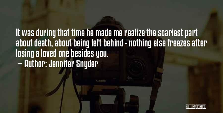 Losing Loved Ones Quotes By Jennifer Snyder