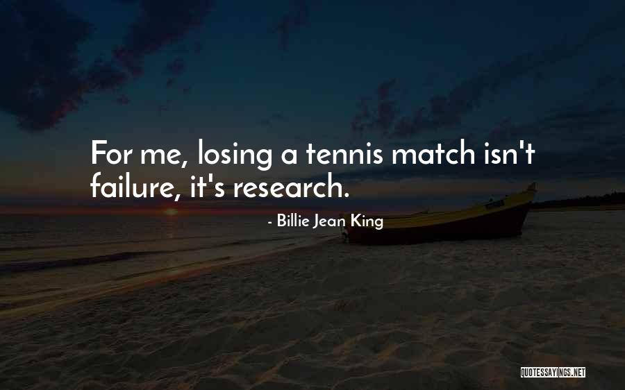 Losing Match Quotes By Billie Jean King Losing Match Quotes By Billie Jean King