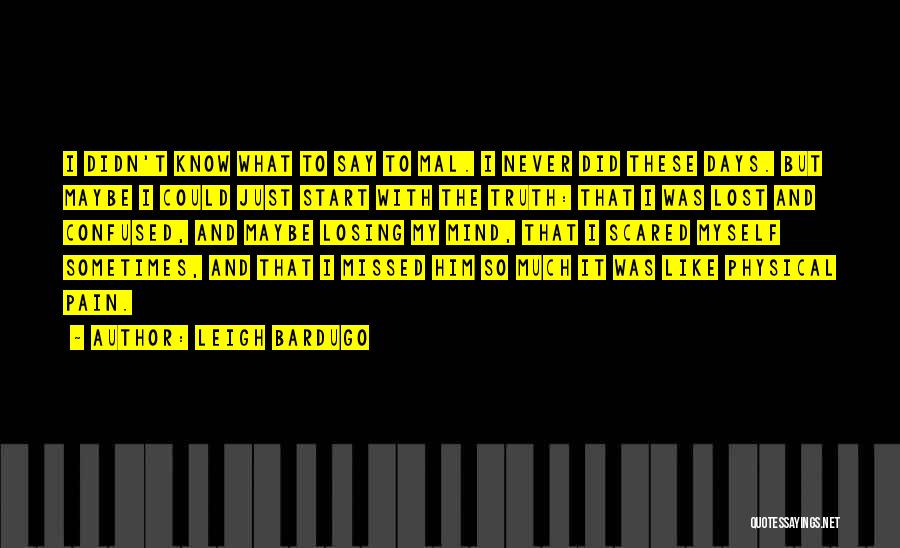 Losing Me Is Your Lost Quotes By Leigh Bardugo