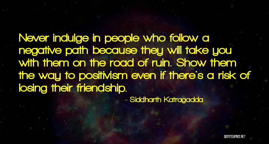 Losing My Friendship Quotes By Siddharth Katragadda