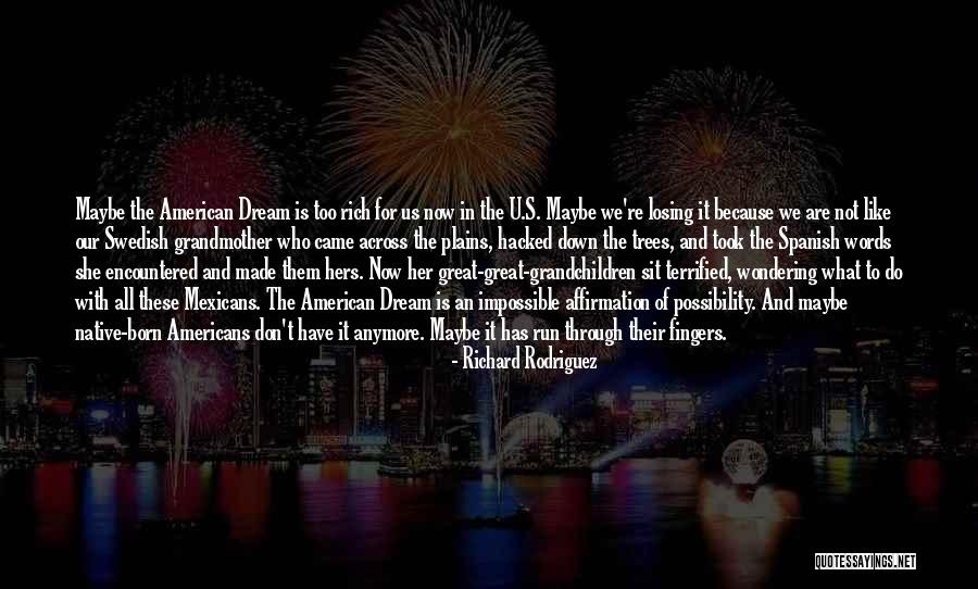 Losing My Grandmother Quotes By Richard Rodriguez