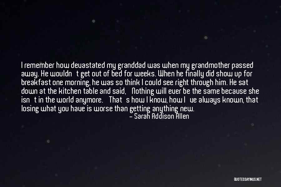 Losing My Grandmother Quotes By Sarah Addison Allen