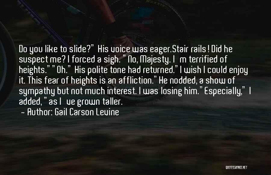 Losing My Interest Quotes By Gail Carson Levine