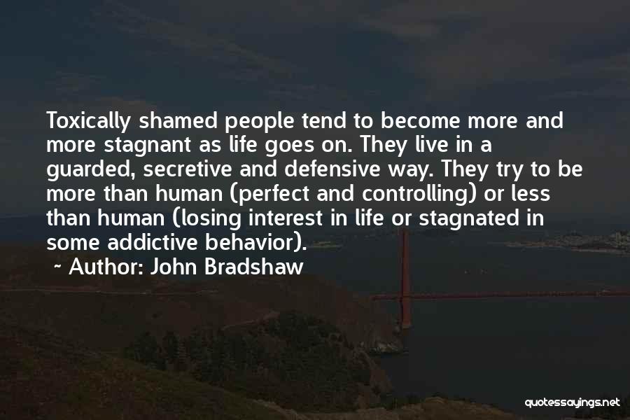 Losing My Interest Quotes By John Bradshaw