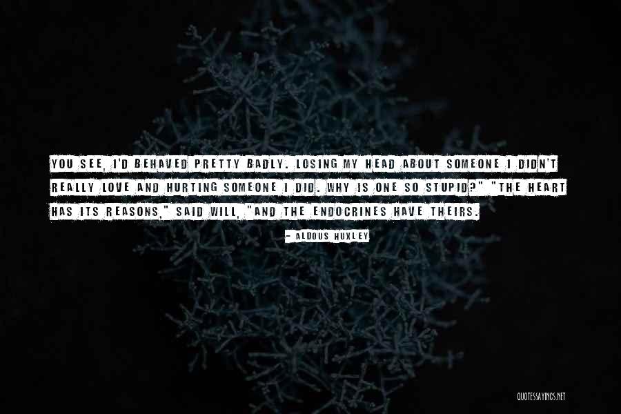 Losing One's Head Quotes By Aldous Huxley Losing One's Head Quotes By Aldous Huxley