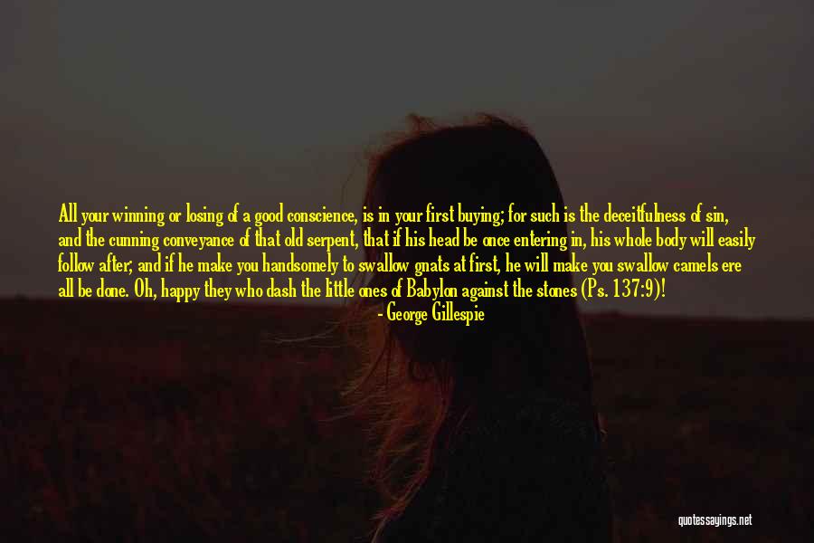 Losing One's Head Quotes By George Gillespie