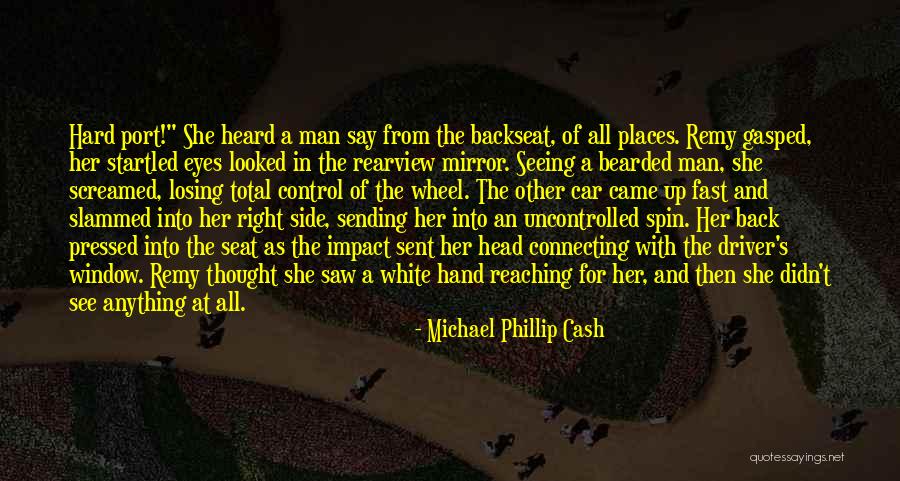 Losing One's Head Quotes By Michael Phillip Cash