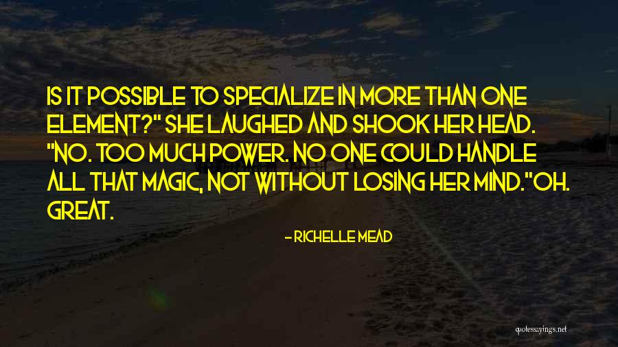 Losing One's Head Quotes By Richelle Mead Losing One's Head Quotes By Richelle Mead