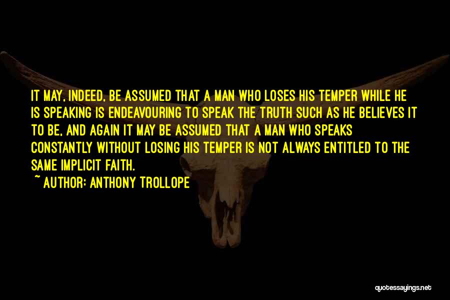 Losing One's Temper Quotes By Anthony Trollope