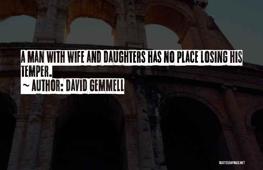 Losing One's Temper Quotes By David Gemmell