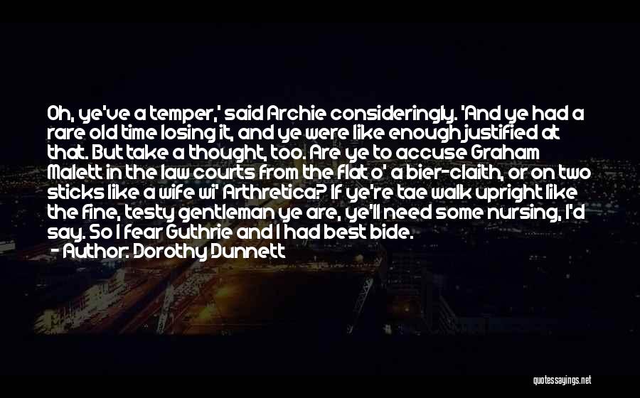 Losing One's Temper Quotes By Dorothy Dunnett