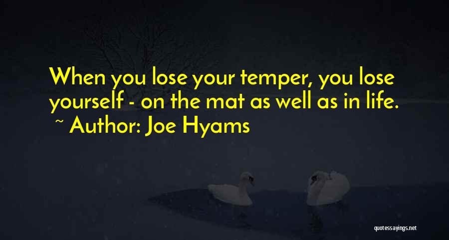 Losing One's Temper Quotes By Joe Hyams